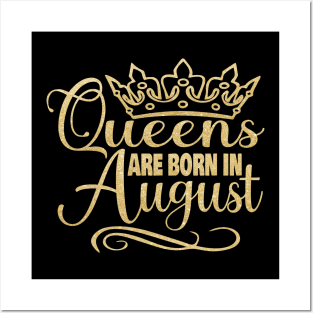 Queens are born in August Posters and Art